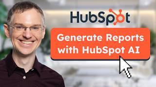 HubSpot Product Update: Generate Reports With HubSpot AI (6/2024)