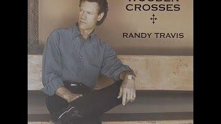 Three Wooden Crosses- Randy Travis