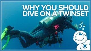 Why You Should Dive on a Twinset