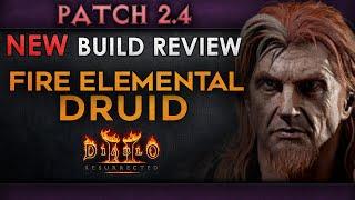 2.4 NEW BUILD - FIRE ELEMENTAL DRUID IS INSANE