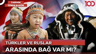 Türkler ve Ruslar Birbirini Nasıl Etkiledi? | Tarihin İzinde Bugün