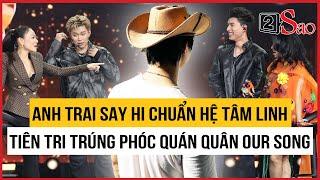 Anh Trai Say Hi chuẩn hệ tâm linh, tiên tri trúng phóc Quán quân "Our Song Vietnam" | TIN GIẢI TRÍ