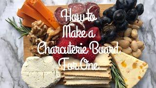 How to Make a Charcuterie Board for One