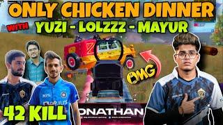 JONATHAN'S ONLY CHICKEN DINNER with YUZVENDRA CHAHAL - LoLzZz - MAYUR | 42 KILL | OMG | MN squad