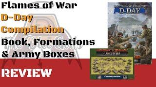 Flames of War D-Day Compilation Review, What’s New & Army Boxes – Who’s this for…?