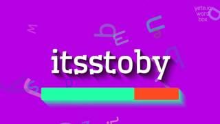 HOW TO PRONOUNCE ITSSTOBY? #itsstoby