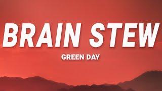 Green Day - Brain Stew (Lyrics)