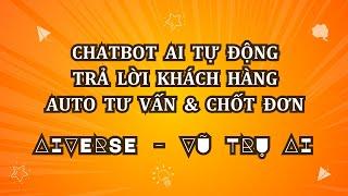 Chatbot AI tự động tư vấn, chốt đơn & CSKH, tự động viết content quảng cáo