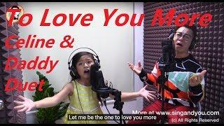 Daughter and Father Duet To Love You More