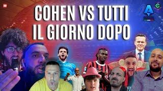 COHEN CONTRO TUTTI DIFENDE FONSECA! DAJE ALE" IL MILAN NON PUO ESSERE QUESTO"