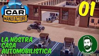 Car Manufacture - FONDIAMO LA NOSTRA CASA AUTOMOBILISTICA - GAMEPLAY ITA - 01