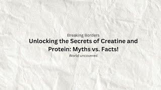 Unlocking the Secrets of Creatine and Protein: Myths vs. Facts! | Breaking Borders