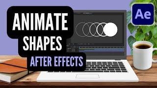 How to Animate Shapes in AFTER EFFECTS // Beginner Tutorial for Shape Animation