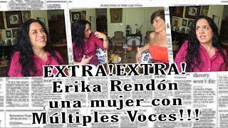 EXTRA!Extra! MUJER con  Multiples Voces!!  Erika Rendón, actriz Chingona  del DOBLAJE en México