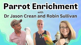 Parrot Enrichment with Dr Jason Crean and Robin Sullivan of The Leather Elves | BirdNerdSophie