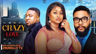 CRAZY LOVE - NOSA REX, ETINOSA IDEMUDIA, ALEX CROSS latest nollywood movie 2025 #trending #new #love