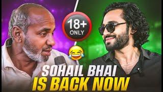 Sohail Bhai Is Back !!!!