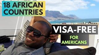 18 VISA Free Countries For Americans |  AFRICA Addition!