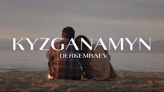 DERKEMBAEV - Kyzganamyn | MOOD VIDEO (MUZART LIFE)