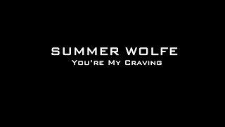 Summer Wolfe - You're My Craving [Behind Set]
