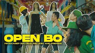 OPEN BO - @asepbalonofficial x @fiksiaunurofik x @UDINANDFRIENDS (OFFICIAL MUSIC VIDEO)