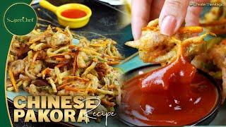 Chinese Pakora Recipe – A Crispy & Flavorful Iftar Special Recipe