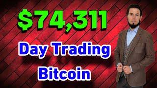 DAY TRADING BITCOIN TO $74,311️!!!! PROOF INSIDE️
