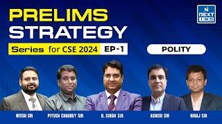 Polity - UPSC CSE Prelims 2024 Strategy | NEXT IAS