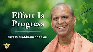 Effort is Progress | Spiritual Discourse by Swami Suddhananda Giri — in English