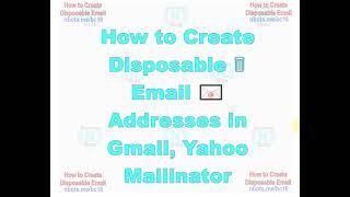 How to Make your Own Disposable Email  Yahoo com, Gmail com, Mailinator