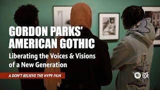 Gordon Parks’ American Gothic: Liberating the Voices and Visions of a New Generation