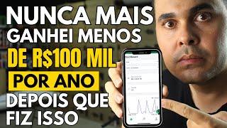 Nunca mais ganhei menos de R$100 MIL REAIS por ano depois que comecei a fazer isso! COPIE E VEJA