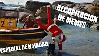 RECOPILACION DE MEMES [ESPECIAL DE NAVIDAD]