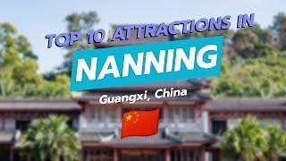  Top 10 Attractions in Nanning, Guangxi, China 