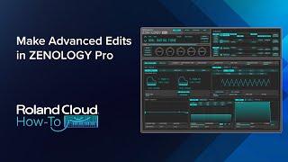 Roland Cloud How-To: Make Advanced Edits in ZENOLOGY Pro