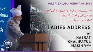 Ladies Session Including Huzoor (aba) Address - Jalsa Salana Germany 2024 | 4K ULTRA HD