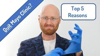 Why I QUIT Mayo Clinic - PhD Scientist (Top 5 Reasons)