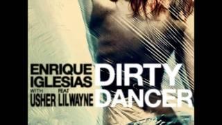 Enrique Iglesias - Dirty Dancer ft.Usher & Lil Wayne