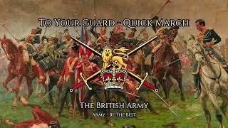 To Your Guard - Quick March