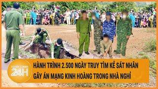 Hành trình 2.500 ngày truy tìm kẻ sát nhân gây án mạng kinh hoàng trong nhà nghỉ | Hồ sơ vụ án