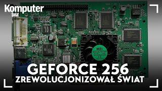 25-lecie pierwszego GPU. Tak GeForce 256 zrewolucjonizował świat