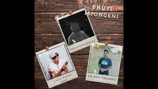 Bhuti Mjongeni feat  DeBoyThando & Long Wama Inch