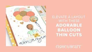 Elevate a layout with these adorable balloon thin cuts