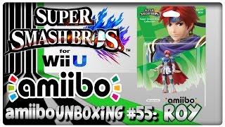 amiibo Unboxing #55: Roy