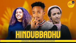 Fiilmii Afaan Oromoo Haaraa Hindubbadhu 2022 [ New Afaan Oromo Film/Ethiopian Oromo Movie 2022]