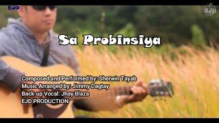 Sa Probinsiya - Sherwin Tayab (Official Video)