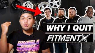 Why THEY Left Fitment Industries