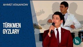 Ahmet Atajanow - Turkmen gyzlary | 2019