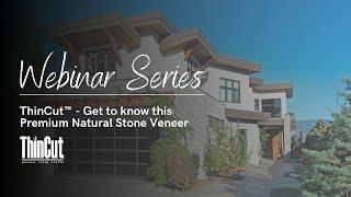 ThinCut™ – Get to know this Premium Natural Stone Veneer