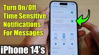 iPhone 14's/14 Pro Max: How to Turn On/Off Time Sensitive Notifications For Messages